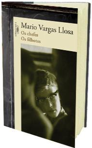 Os Chefes/ Os Filhotes, livro de Mario Vargas Llosa