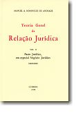 Teoria Geral da Relação Jurídica - Vol II - Facto Jurídico, em especial Negócio Jurídico, livro de Manuel A. Domingues de Andrade