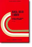 Banca, Bolsa e Crédito - Estudo de Direito Comercial e Direito da Economia, livro de António Menezes Cordeiro