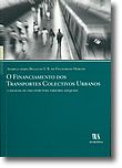 O Financiamento dos Transportes Colectivos Urbanos, livro de Anabela Maria Bello da S. B. Figueiredo Marcos