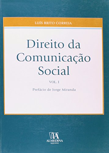 Direito da Comunicação Social - Volume 1, livro de Luís Brito Correia
