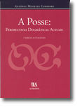 A Posse: Perspectivas Dogmáticas Actuais, livro de António Menezes Cordeiro