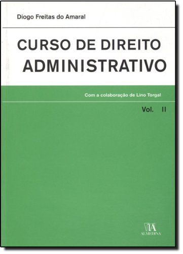 Curso de Direito Administrativo - Volume II, livro de Diogo Freitas do Amaral com a colaboração de Lino Torgal