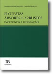 Florestas, Árvores e Arbustos - Incentivos e Legislação, livro de Esmeralda Nascimento, Márcia Trabulo