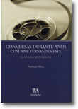 Conversas (durante anos) com José Fernandes Fafe, livro de António Silva