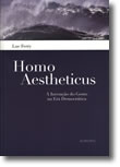 Homo Aestheticus - A Invenção do Gosto na Era Democrática, livro de Luc Ferry