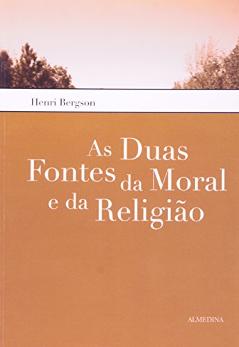 As Duas Fontes da Moral e da Religião, livro de Henri Bergson