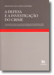 A Defesa e a Investigação do Crime, livro de Francisco da Costa Oliveira