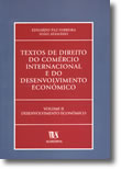 Textos de Direito do Comércio Internacional e do Desenvolvimento Económico - Volume II, livro de João Atanásio, Eduardo Paz Ferreira