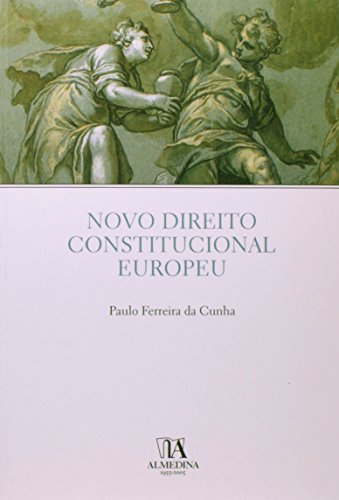 Novo Direito Constitucional Europeu, livro de Paulo Ferreira da Cunha