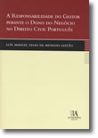 A Responsabilidade do Gestor perante o Dono do Negócio no Direito Civil Português, livro de Luís Manuel Teles de Menezes Leitão