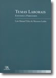 Temas Laborais - Estudos e Pareceres, livro de Luís Manuel Teles de Menezes Leitão
