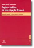 Regime Jurídico da Investigação Criminal - Comentado e Anotado, livro de Manuel Monteiro Guedes Valente