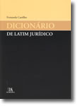 Dicionário de Latim Jurídico, livro de Fernanda Carrilho