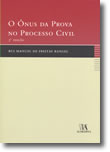 O Ónus da Prova no Processo Civil, livro de Rui Manuel de Freitas Rangel