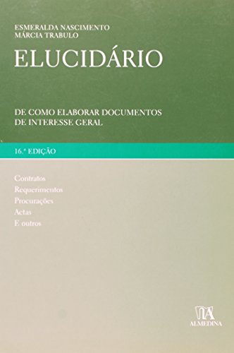 Elucidário - De como elaborar documentos de interesse geral, livro de Esmeralda Nascimento, Márcia Trabulo