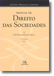 Manual de Direito das Sociedades - Das Sociedades em Geral, livro de António Menezes Cordeiro