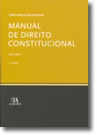 Manual de Direito Constitucional - Volume I, livro de Jorge Bacelar Gouveia