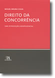 Direito da Concorrência, Uma Introdução Jurisprudencial, livro de Miguel Moura e Silva