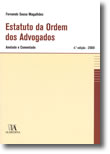 Estatuto da Ordem dos Advogados - Anotado e Comentado, livro de Fernando Sousa Magalhães