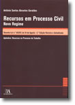 Recursos em Processo Civil - Novo Regime, livro de António Santos Abrantes Geraldes