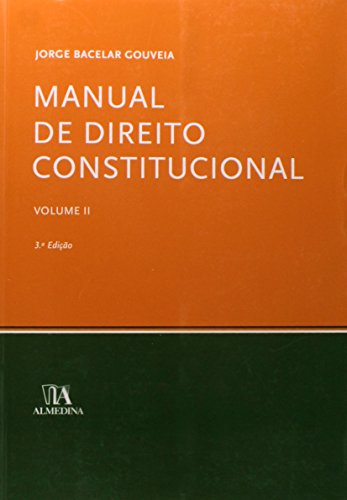 Manual de Direito Constitucional - Volume II, livro de Jorge Bacelar Gouveia