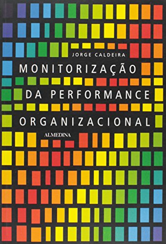 Monitorização da Performance Organizacional, livro de Jorge Caldeira