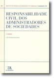 Responsabilidade Civil dos Administradores de Sociedades  N.º 5 da Colecção, livro de Jorge Manuel Coutinho de Abreu