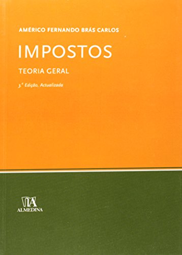 Impostos - Teoria Geral, livro de Américo Brás Carlos