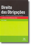 Direito das Obrigações - Volume I - Introdução. Da Constituição das Obrigações, livro de Luís Manuel Teles de Menezes Leitão