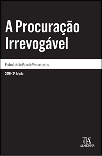 Procuração Irrevogável, A, livro de Pedro Leitão Pais de Vasconcelos