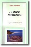 A Idade Neobarroca, livro de Omar Calabrese