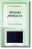 Minima Moralia, livro de Theodor W. Adorno