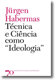 Técnica e Ciência Como «Ideologia», livro de Jürgen Habermas