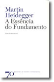 A Essência do Fundamento (edição bilingue), livro de Martin Heidegger