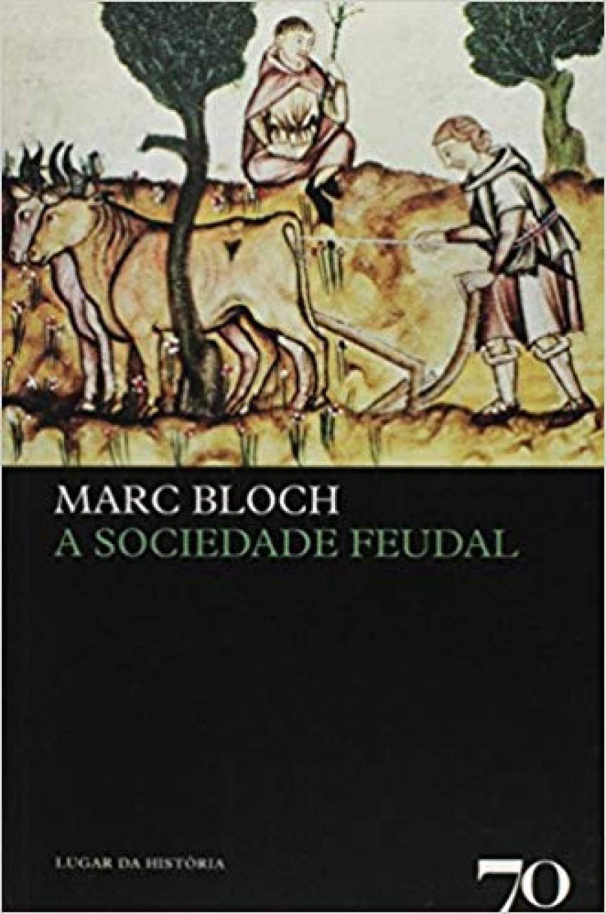 A Sociedade Feudal, livro de Marc Bloch