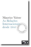 As Relações Internacionais desde 1945, livro de Maurice Vaïsse