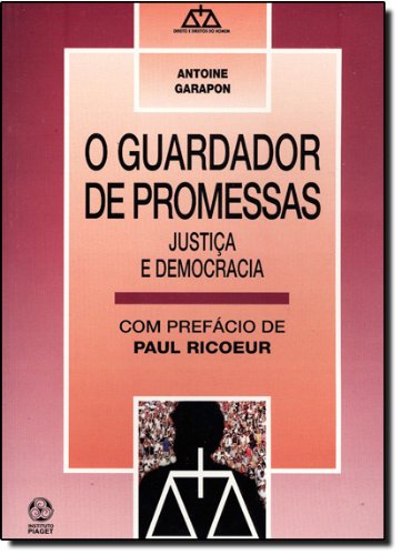 Guardador De Promessas, O, livro de Antoine Garapon