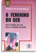O Feminino do Ser, livro de Annick Souzenelle