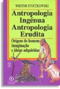 Antropologia Ingênua, Antropologia Erudita, livro de Wiktor Stoczkowski