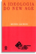A Ideologia do New Age, livro de Michel Lacroix