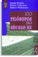100 Filosofos Do Seculo XX, livro de Stuart Brown, Diane Collinson, Robert Wilkinson