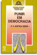 Punir Em Democracia, livro de Antoine Garapon, Frederic Gros, Thierry Pech