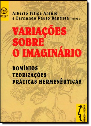 Variações sobre o Imaginário, livro de Fernando Paulo Baptista, Alberto Filipe Araujo