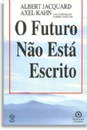 Futuro Nao Esta Escrito, livro de Albert Jacquard