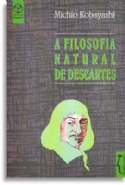 Filosofia Natural De Descartes, A, livro de Michio Kobayashi