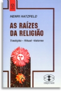 As Raízes da Religião, livro de Henri Hatzfeld