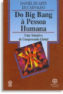Do Big Bang A Pessoa Humana, livro de Daniel Duarte De Carvalho