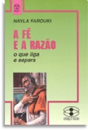 Fe E A Razao, A, livro de Nayla Farouki