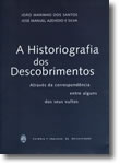 A Historiografia dos Descobrimentos, livro de João Marinho dos Santos | José Manuel Azevedo e Silva